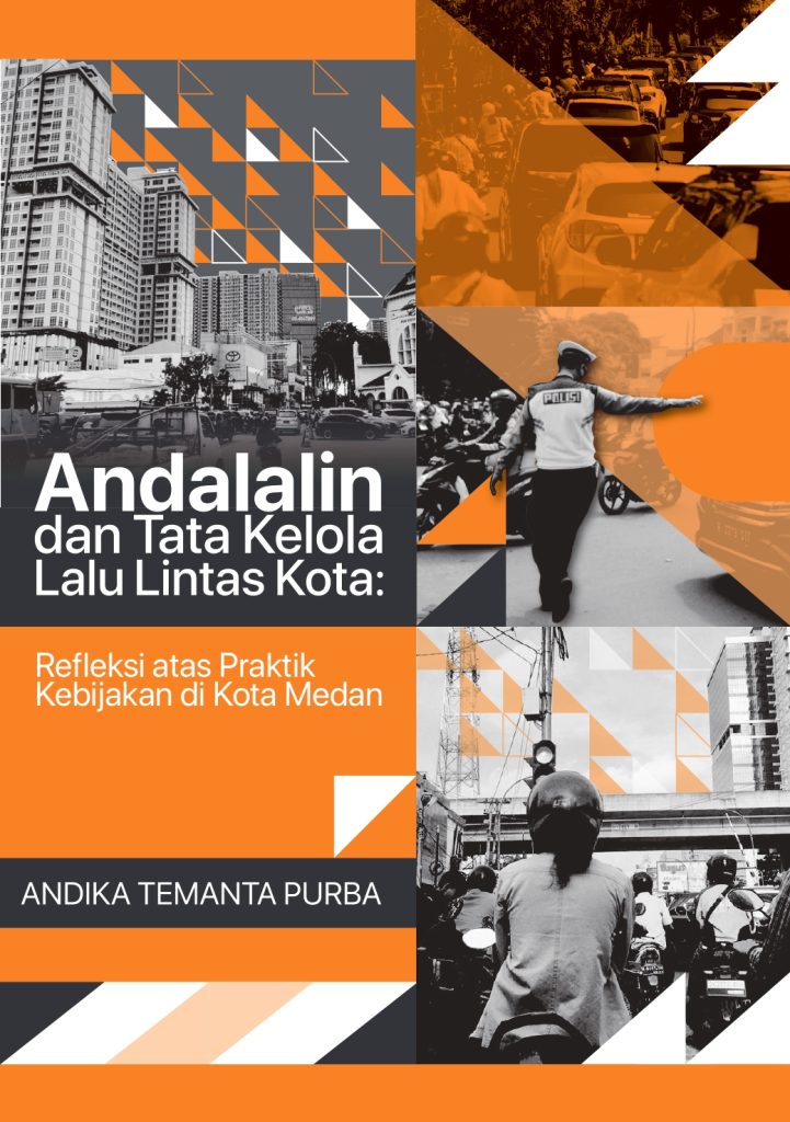 Andalalin dan Tata Kelola Lalu Lintas Kota: Refleksi atas Praktik Kebijakan di Kota Medan